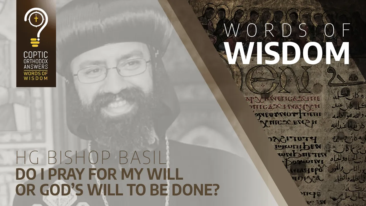 Do I pray for my will or God’s will to be done?